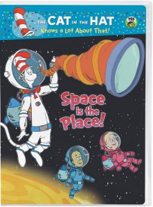 The Cat in the Hat Knows a Lot About That!: Space is the Place