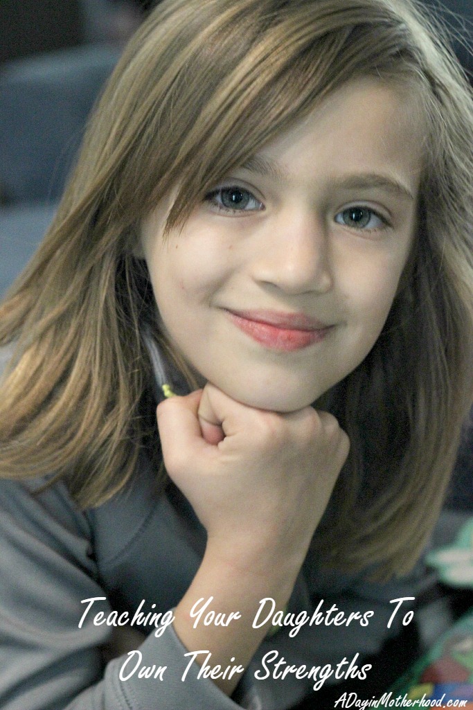 Teaching Your Daughters To Own Their Strengths