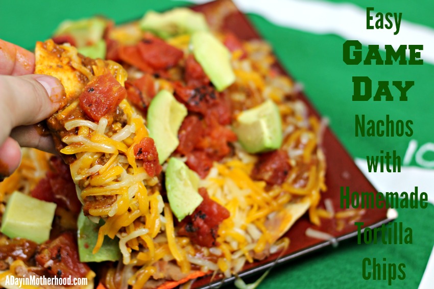 Easy Game Day Nachos with Homemade Tortilla Chips #YesYouCAN ad 