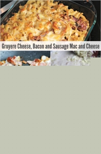 Gruyere Cheese Bacon and Sausage Mac and Cheese Recipe