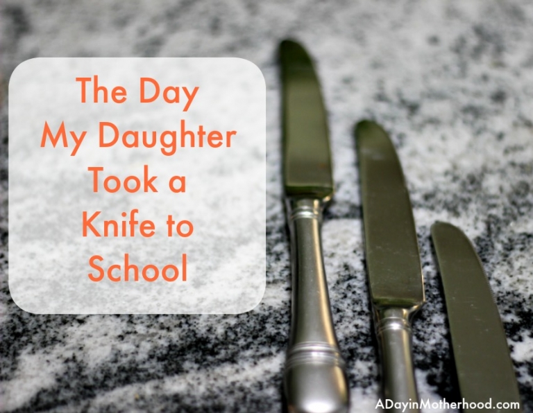 The Day My Daughter Took a Knife to School