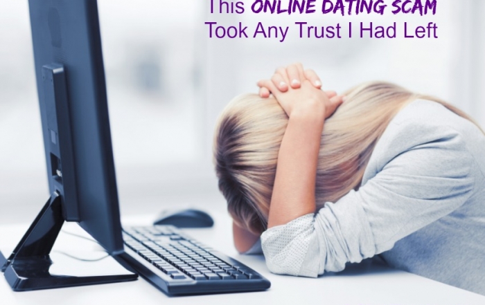 This Online Dating Scam Took Any Trust I Had Left