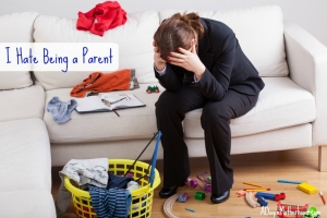Is it ok to hate being a parent?